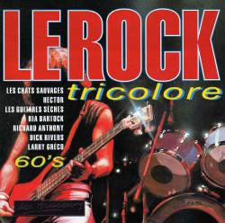Compilations : Le Rock Tricolore 60's